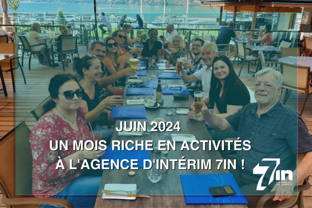 juin 2024 un mois riche en activités à l'agence d'intérim 7In - actualité - 7In