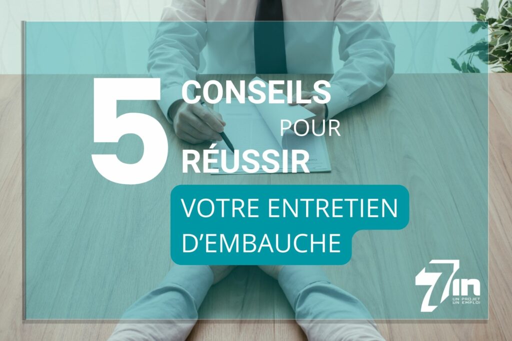 5 conseils pour réussir votre entretien d'embauche - actualité - 7In