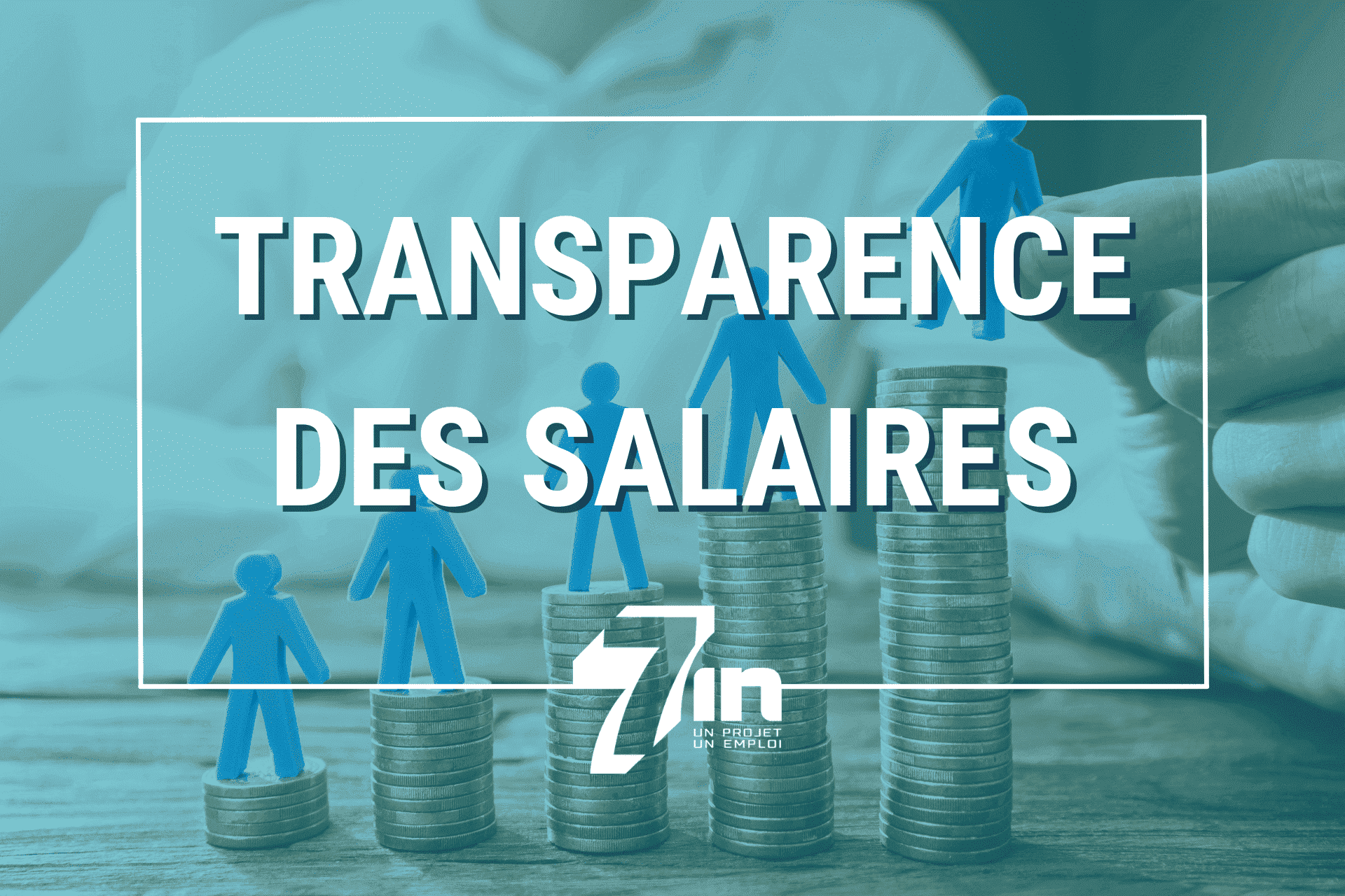 Actualité - Transparence des salaires - Agence d'intérim 7in